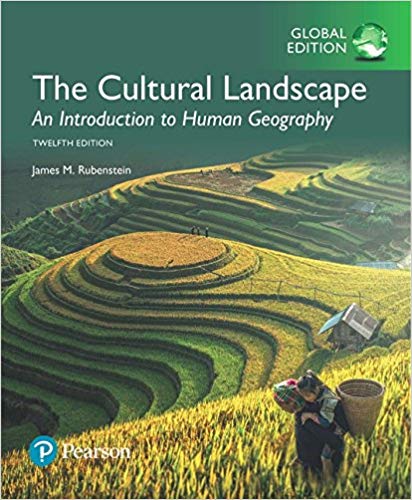 The Cultural Landscape: An Introduction to Human Geography, Global Edition 12th Edition